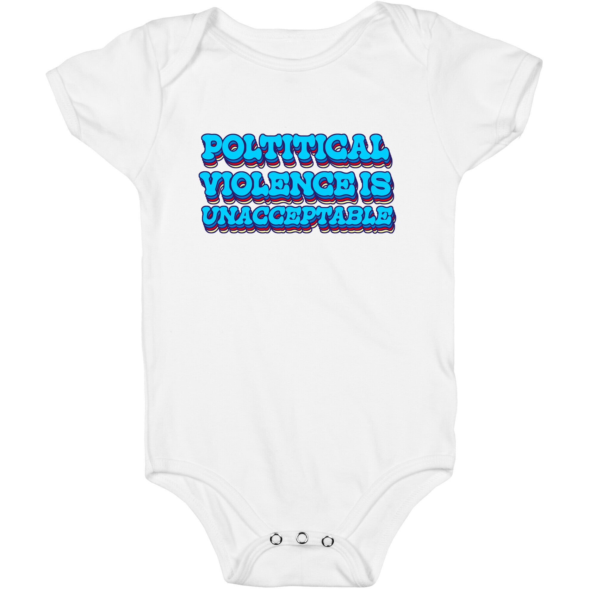 Political Violence is Unacceptable Baby One-Piece